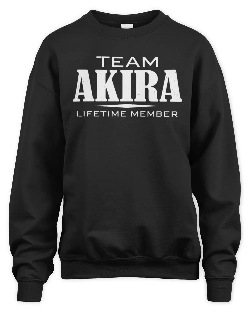 AKIRA BL62-K4-128 - Personalized “Team NAME Lifetime Member” - Unisex Sweatshirt - Black
