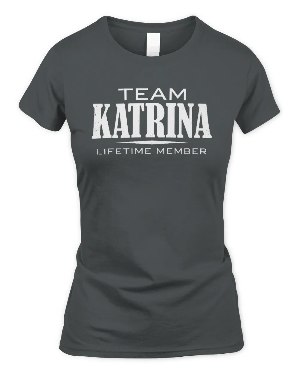 KATRINA BL62-K4-128 - Personalized “Team NAME Lifetime Member” - Women's Standard T-Shirt - Charcoal