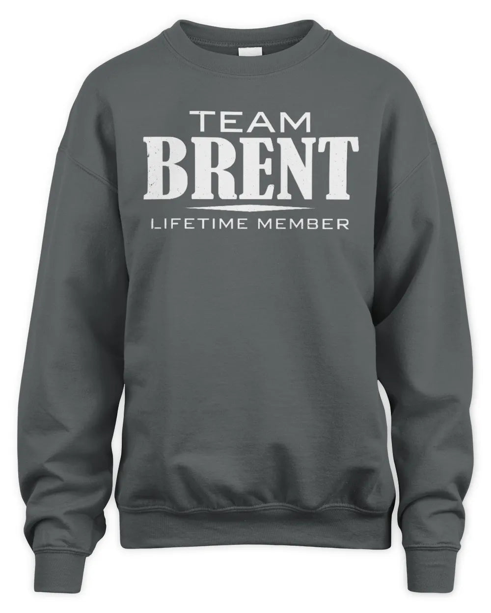 BRENT BL62-K4-128 - Personalized “Team NAME Lifetime Member” - Unisex Sweatshirt - Charcoal