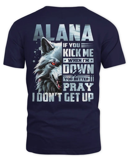 ALANA AP62-K4-666 - Personalized Fierce Wolf Quote Apparel “If You Kick Me When I’m Down, You Better Pray I Don’t Get Up” - Unisex Standard T-Shirt - Navy