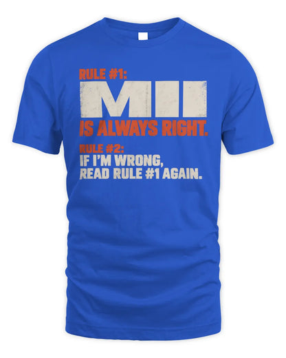 MII NP1-H006 
Always Right Personalized Name T-Shirt – Funny Custom Name Shirt - Unisex Standard T-Shirt - Royal