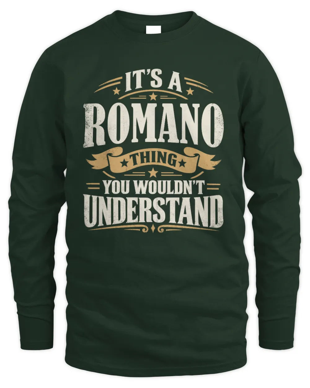 ROMANO P08 TH51 - Personalized “It’s a/an [NAME] Thing – You Wouldn’t Understand” Shirt - Men's Long Sleeved T-Shirt - Forest Green