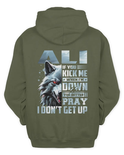 ALI AP62-K4-666 - Personalized Fierce Wolf Quote Apparel “If You Kick Me When I’m Down, You Better Pray I Don’t Get Up” - Unisex Hoodie - Military Green