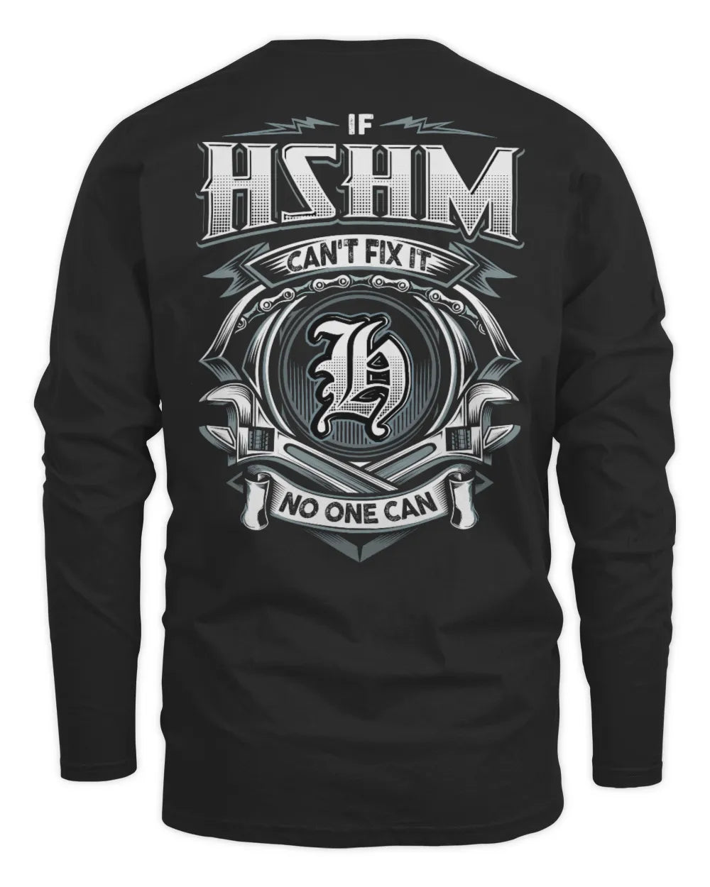 HSHM AP81-K4-626 - Personalized Ahmed Quote Apparel “If Ahmed Can't Fix It, No One Can” - Men's Long Sleeved T-Shirt - Black