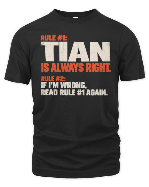 TIAN NP1-H006 - Always Right Personalized Name T-Shirt – Funny Custom Name Shirt