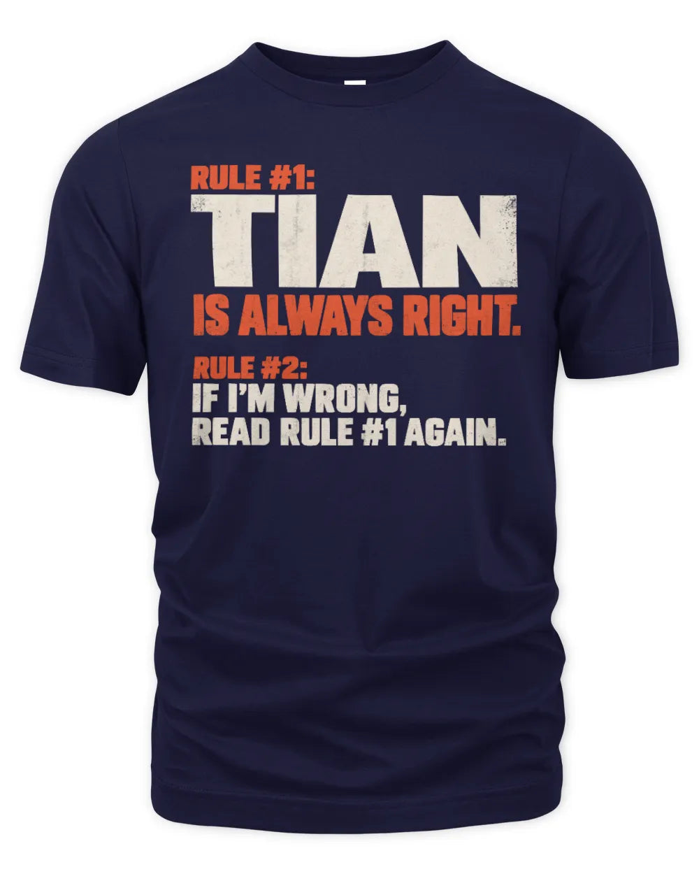 TIAN NP1-H006 - Always Right Personalized Name T-Shirt – Funny Custom Name Shirt - Unisex Standard T-Shirt - Navy