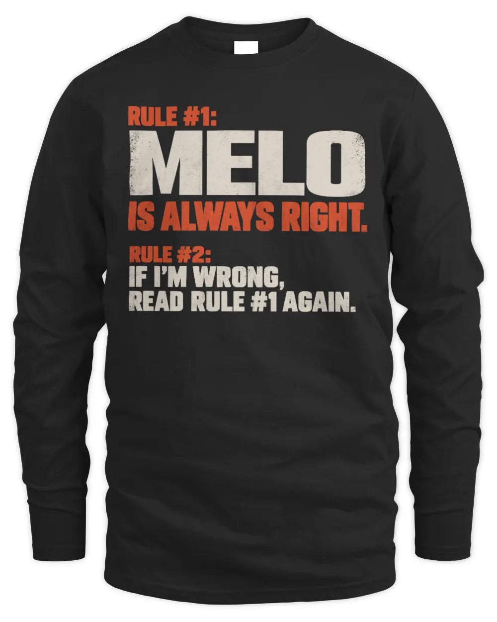 MELO NP1-H006 
Always Right Personalized Name T-Shirt – Funny Custom Name Shirt - Men's Long Sleeved T-Shirt - Black
