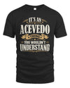 ACEVEDO P08 TH51 - Personalized “It’s a/an [NAME] Thing – You Wouldn’t Understand” Shirt