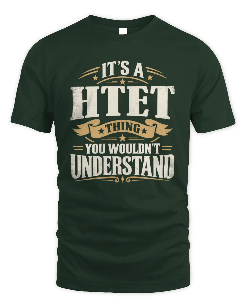 HTET P08 TH51 - Personalized “It’s a/an [NAME] Thing – You Wouldn’t Understand” Shirt - Unisex Standard T-Shirt - Forest Green