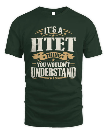 HTET P08 TH51 - Personalized “It’s a/an [NAME] Thing – You Wouldn’t Understand” Shirt - Unisex Standard T-Shirt - Forest Green