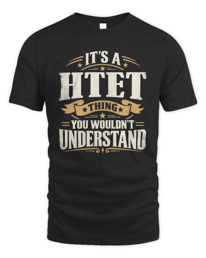 HTET P08 TH51 - Personalized “It’s a/an [NAME] Thing – You Wouldn’t Understand” Shirt - Unisex Standard T-Shirt - Black