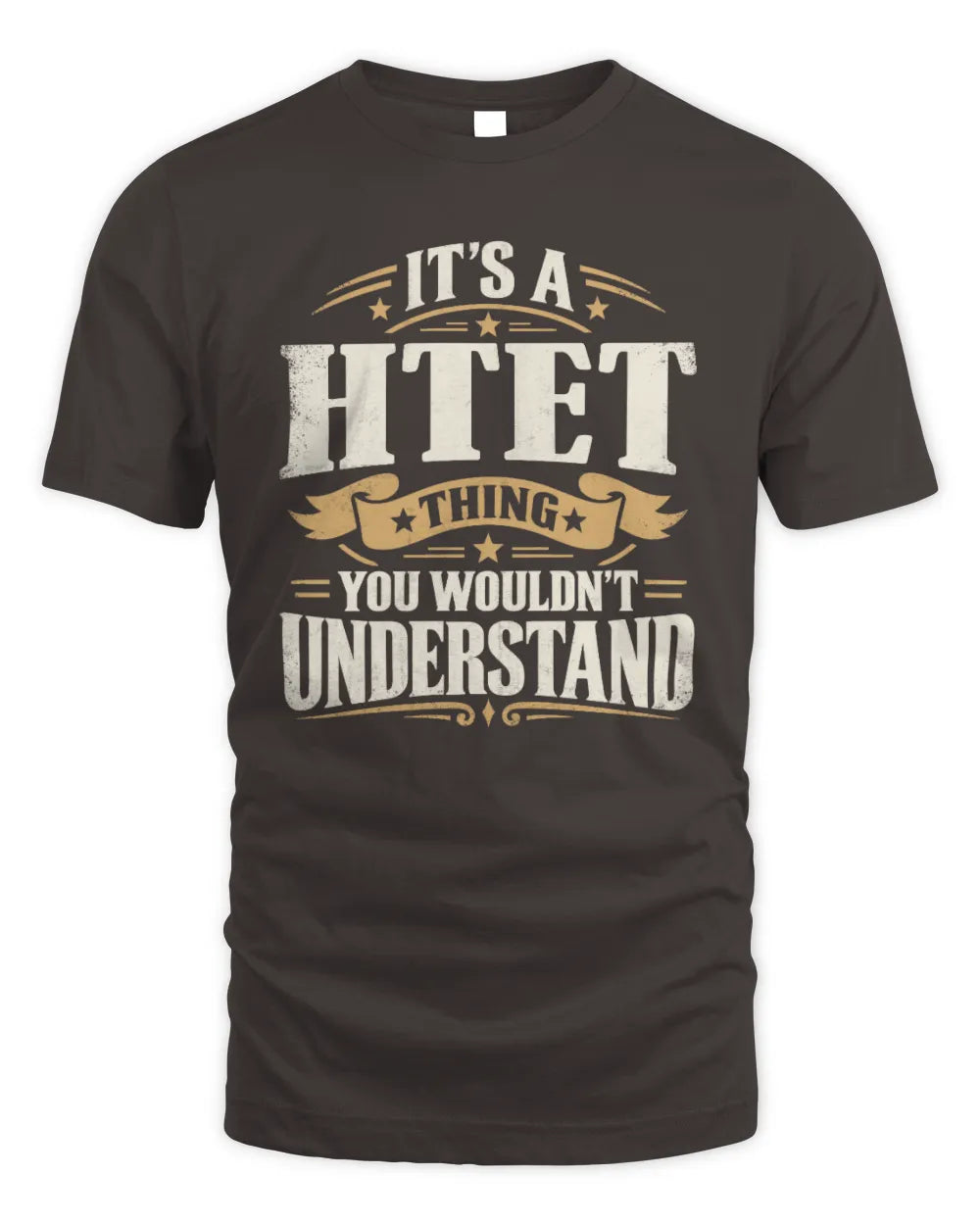 HTET P08 TH51 - Personalized “It’s a/an [NAME] Thing – You Wouldn’t Understand” Shirt - Unisex Standard T-Shirt - Dark Chocolate