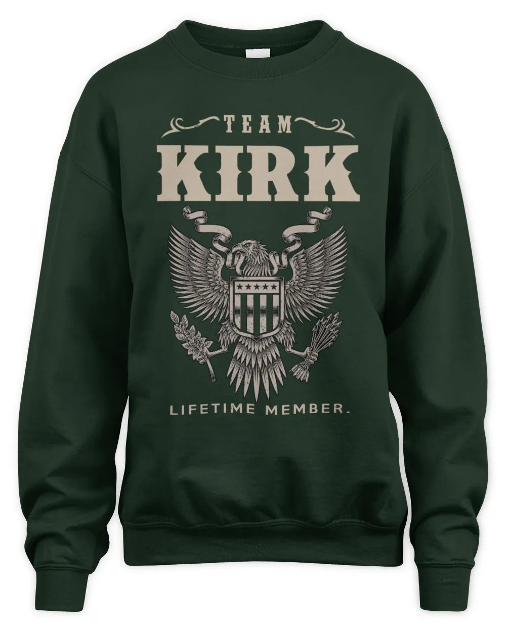 KIRK TP06-K82 – Personalized Classic Style Apparel “Team NAME Lifetime Member” - Unisex Sweatshirt - Forest Green