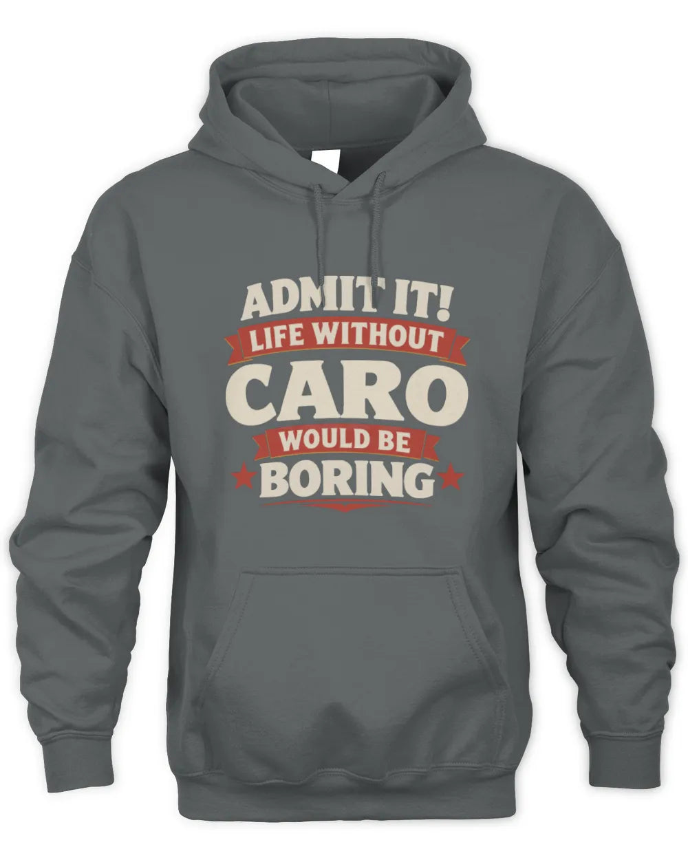 CARO P4 KT003 Personalized Funny Quote Apparel “Life Without NAME Would Be Boring” - Unisex Hoodie - Charcoal