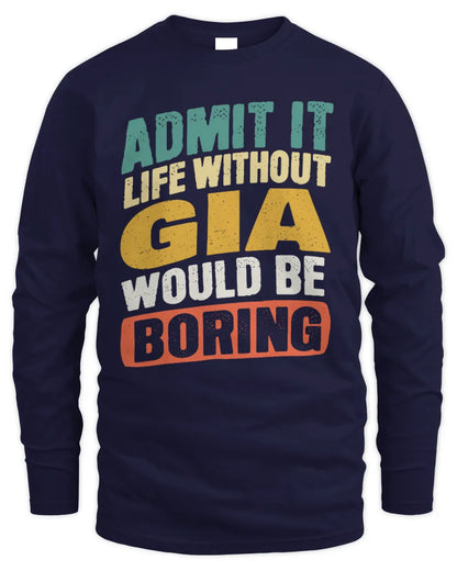 GIA TP88-K4-229
Personalized Funny Quote Apparel “Life Without NAME Would Be Boring” - Men's Long Sleeved T-Shirt - Navy