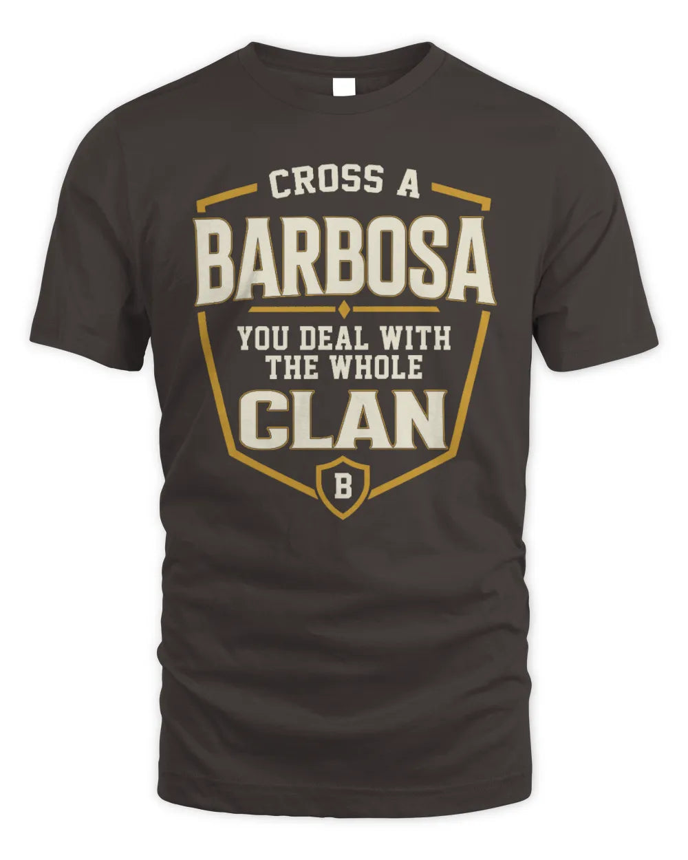 BARBOSA NT1-K008 Cross A/An NAME, You Deal With the Whole Clan | Personalized Vintage T-Shirt - Unisex Standard T-Shirt - Dark Chocolate