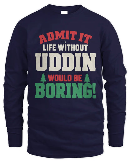 UDDIN P5 TH08 Christmas T-Shirt – “Life Without NAME Would Be Boring” - Men's Long Sleeved T-Shirt - Navy