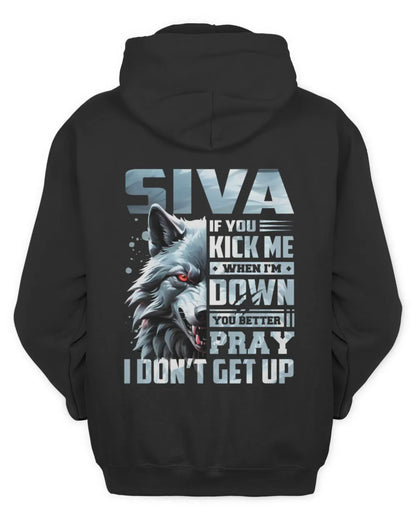 SIVA AP62-K4-666 - Personalized Fierce Wolf Quote Apparel “If You Kick Me When I’m Down, You Better Pray I Don’t Get Up” - Unisex Hoodie - Black