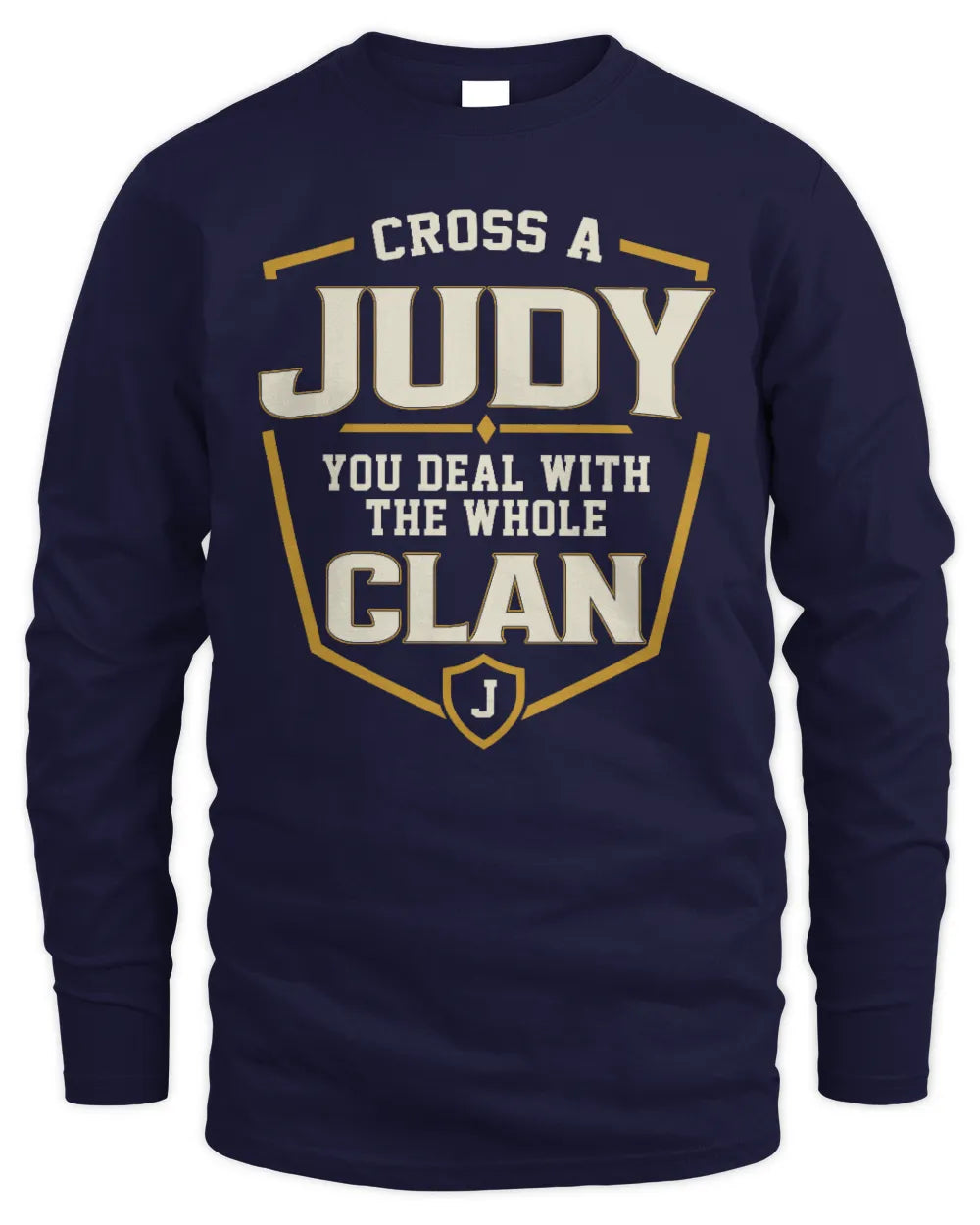 JUDY NT1-K008 Cross A/An NAME, You Deal With the Whole Clan | Personalized Vintage T-Shirt - Men's Long Sleeved T-Shirt - Navy