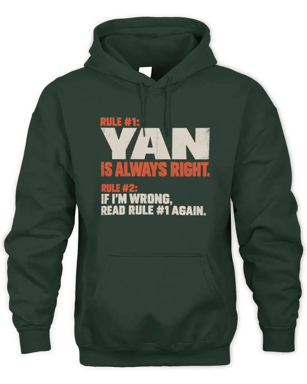 YAN NP1-H006 - Always Right Personalized Name T-Shirt – Funny Custom Name Shirt - Unisex Hoodie - Forest Green