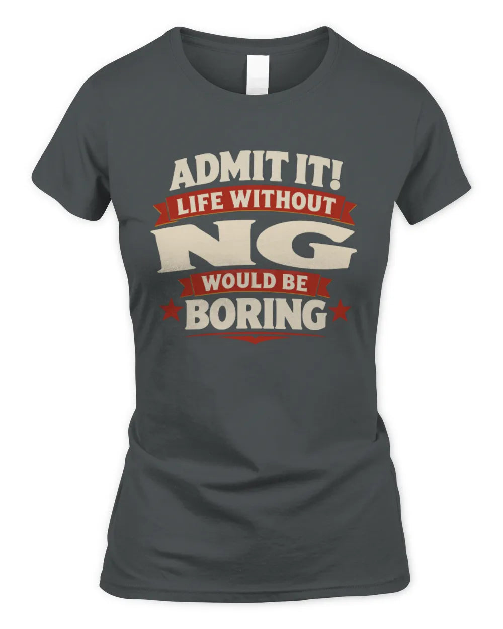 NG P4 KT003 Personalized Funny Quote Apparel “Life Without NAME Would Be Boring” - Women's Standard T-Shirt - Charcoal