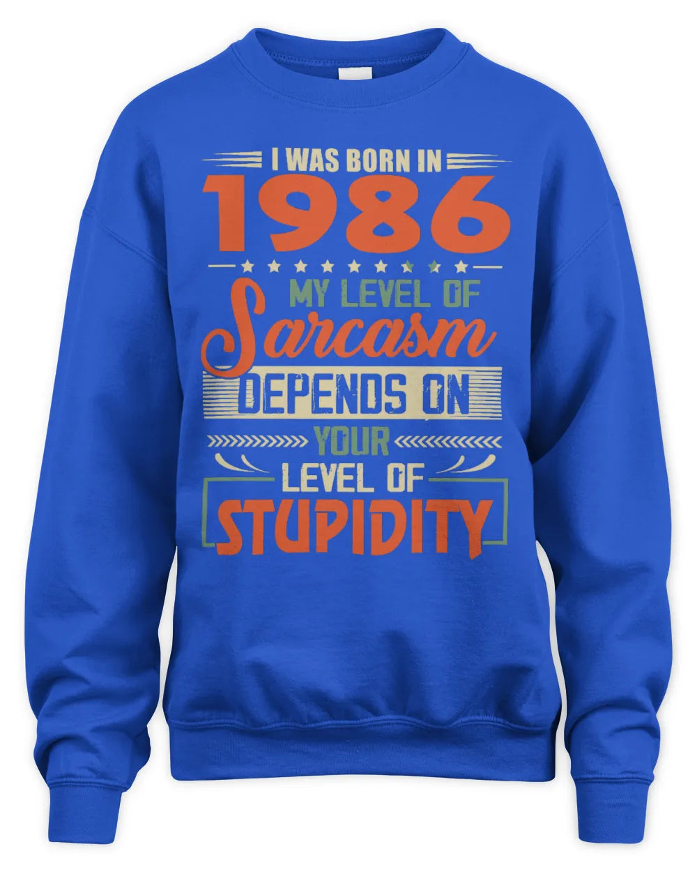 1986 HH89-K2 – Vintage Born to Be Sarcastic T-Shirt - Unisex Sweatshirt - Royal