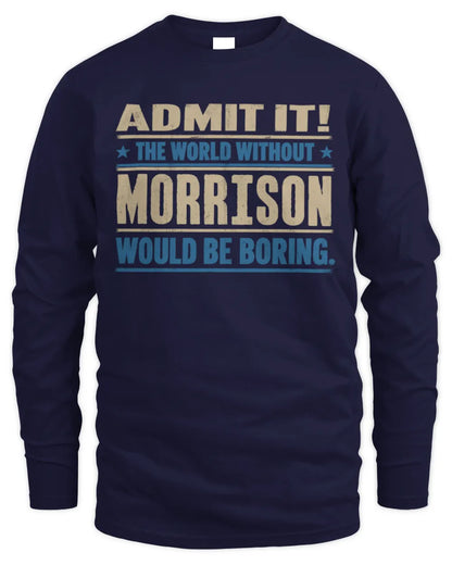 MORRISON TP68-K2-968 – Personalized Funny Quote Apparel “The World Without NAME Would Be Boring” - Men's Long Sleeved T-Shirt - Navy