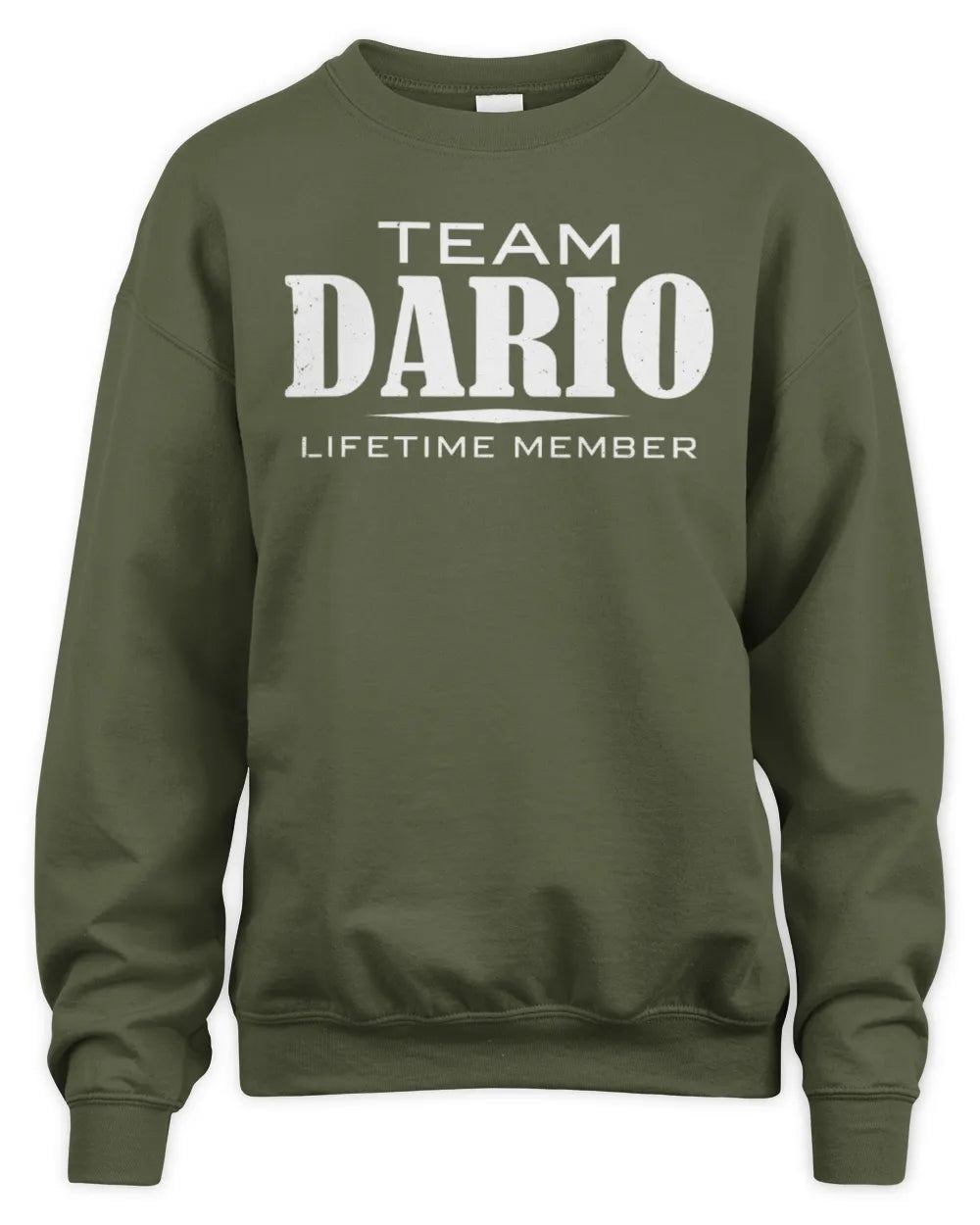 DARIO BL62-K4-128 - Personalized “Team NAME Lifetime Member” - Unisex Sweatshirt - Military Green