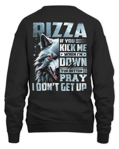 RIZZA AP62-K4-666 - Personalized Fierce Wolf Quote Apparel “If You Kick Me When I’m Down, You Better Pray I Don’t Get Up” - Unisex Sweatshirt - Black