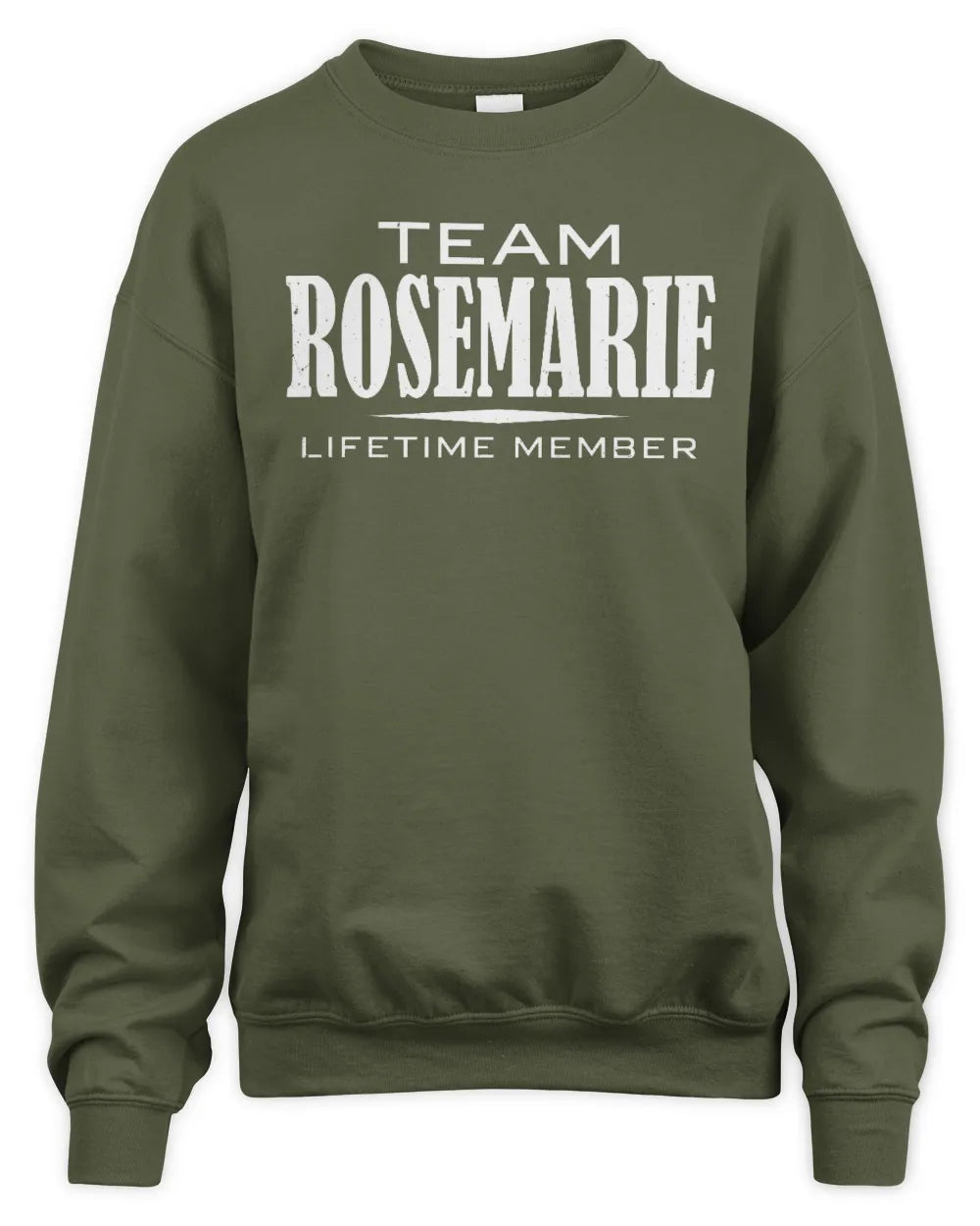 ROSEMARIE BL62-K4-128 - Personalized “Team NAME Lifetime Member” - Unisex Sweatshirt - Military Green