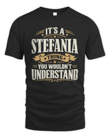 STEFANIA P08 TH51 - Personalized “It’s a/an [NAME] Thing – You Wouldn’t Understand” Shirt - Unisex Standard T-Shirt - Black