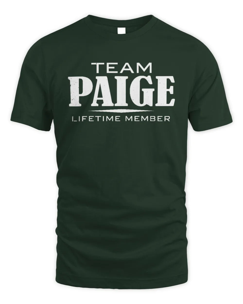 PAIGE BL62-K4-128 - Personalized “Team NAME Lifetime Member” - Unisex Standard T-Shirt - Forest Green