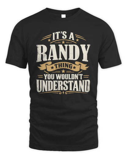 RANDY P08 TH51 - Personalized “It’s a/an [NAME] Thing – You Wouldn’t Understand” Shirt - Unisex Standard T-Shirt - Black