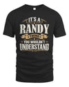 RANDY P08 TH51 - Personalized “It’s a/an [NAME] Thing – You Wouldn’t Understand” Shirt