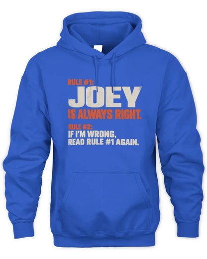 JOEY NP1-H006 - Always Right Personalized Name T-Shirt – Funny Custom Name Shirt - Unisex Hoodie - Royal