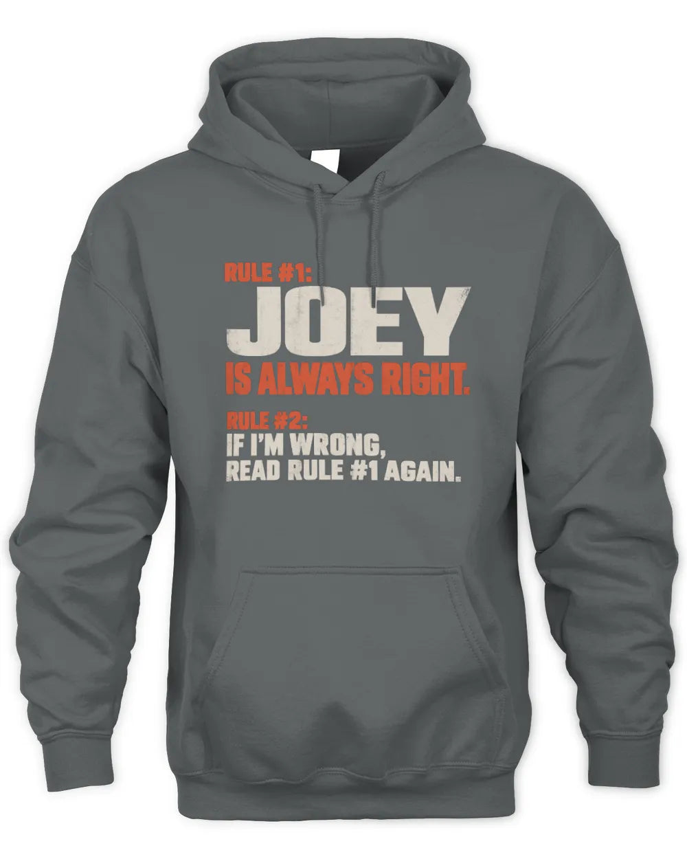 JOEY NP1-H006 - Always Right Personalized Name T-Shirt – Funny Custom Name Shirt - Unisex Hoodie - Charcoal