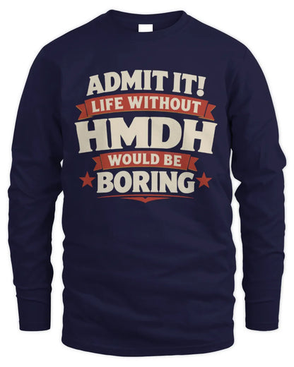 HMDH P4 KT003 Personalized Funny Quote Apparel “Life Without NAME Would Be Boring” - Men's Long Sleeved T-Shirt - Navy