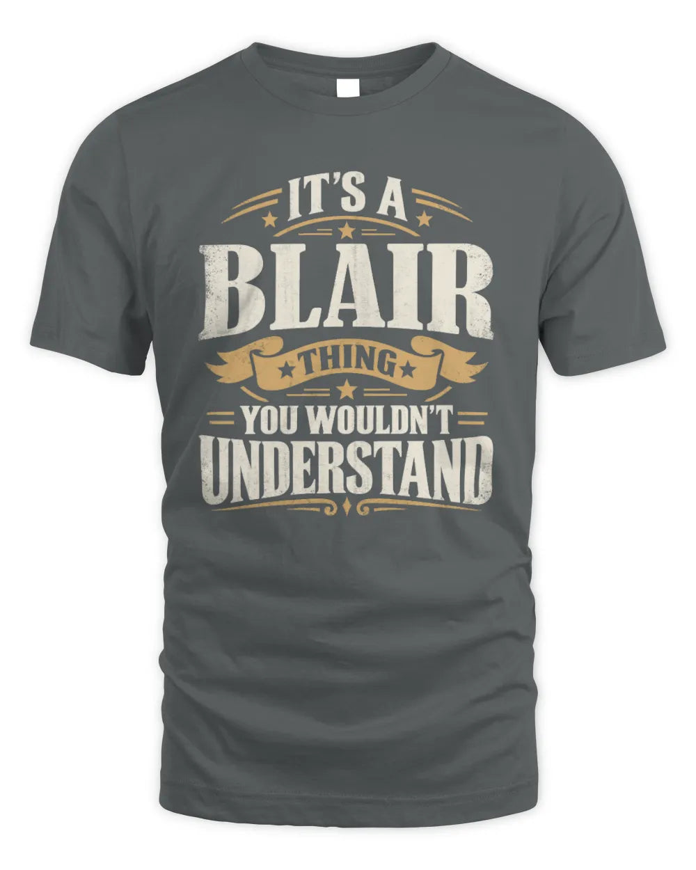 BLAIR P08 TH51 - Personalized “It’s a/an [NAME] Thing – You Wouldn’t Understand” Shirt - Unisex Standard T-Shirt - Charcoal