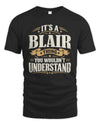 BLAIR P08 TH51 - Personalized “It’s a/an [NAME] Thing – You Wouldn’t Understand” Shirt