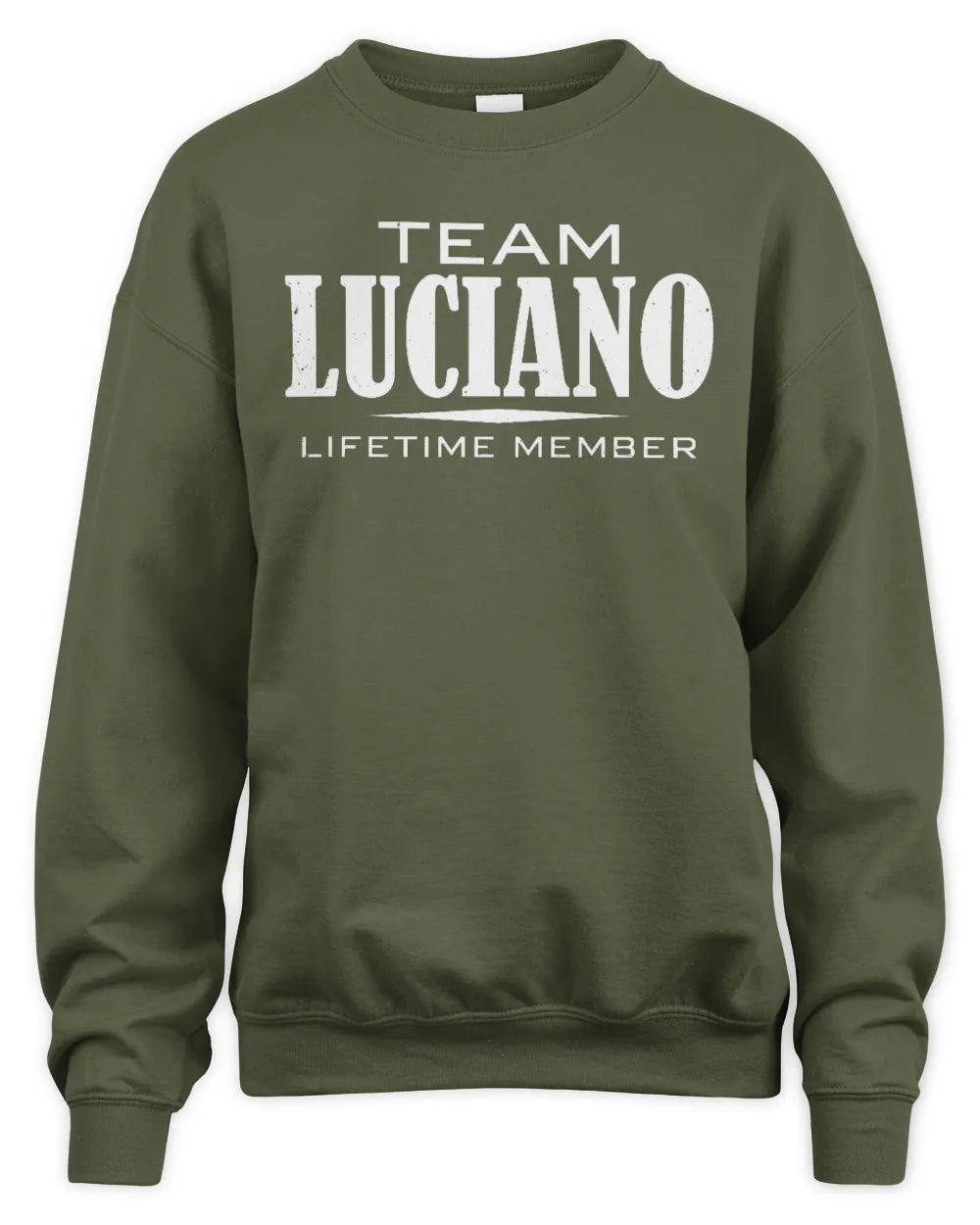 LUCIANO BL62-K4-128 - Personalized “Team NAME Lifetime Member” - Unisex Sweatshirt - Military Green