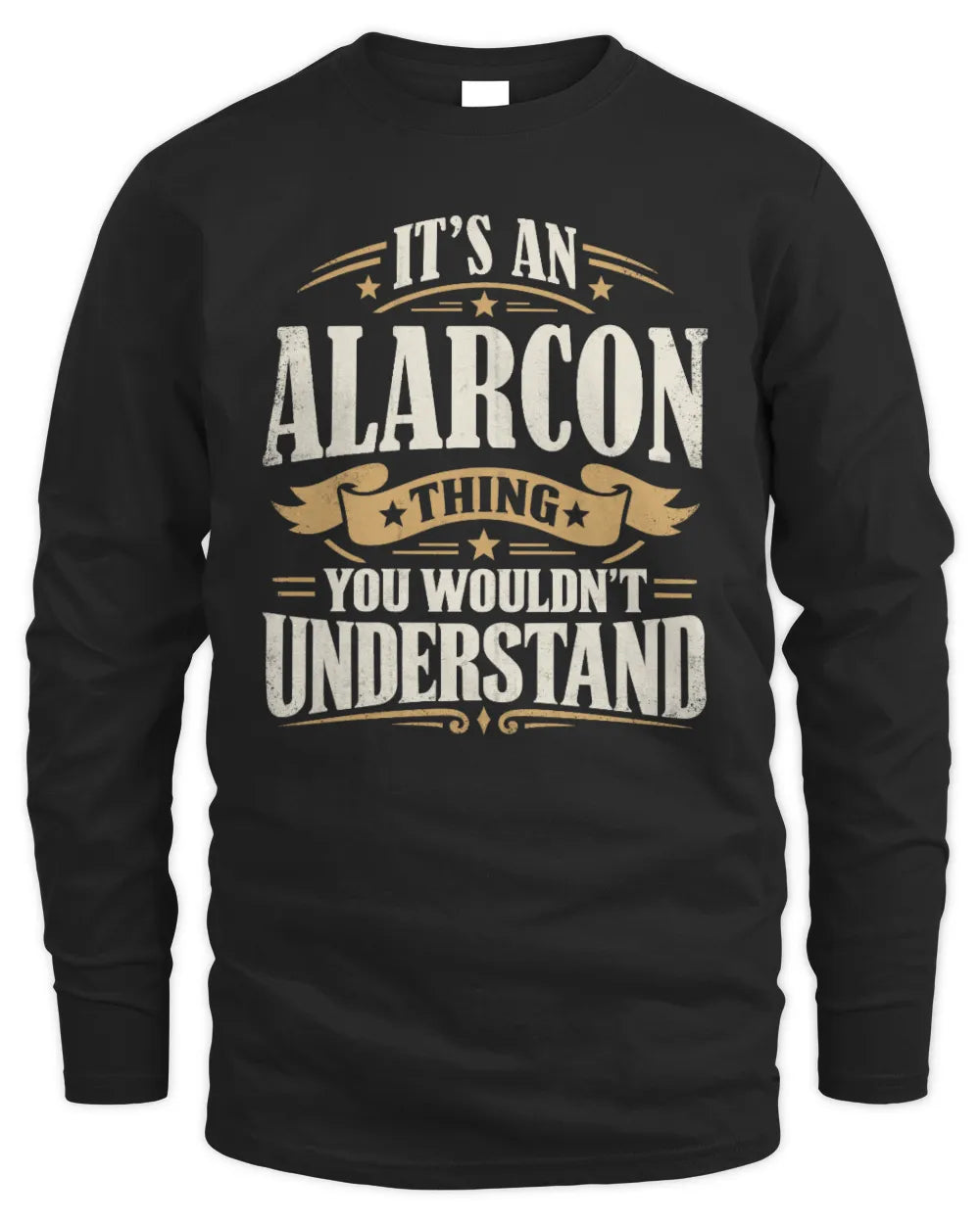 ALARCON P08 TH51 - Personalized “It’s a/an [NAME] Thing – You Wouldn’t Understand” Shirt - Men's Long Sleeved T-Shirt - Black