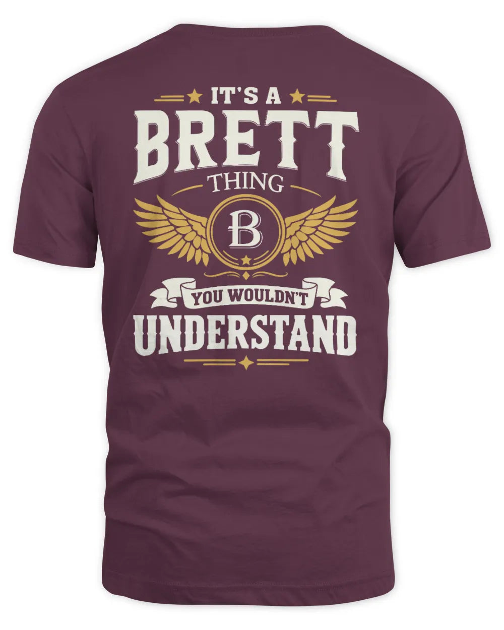 BRETT KT06-M008 It’s a [NAME] Thing – You Wouldn’t Understand | Personalized Vintage T-Shirt - Unisex Standard T-Shirt - Maroon