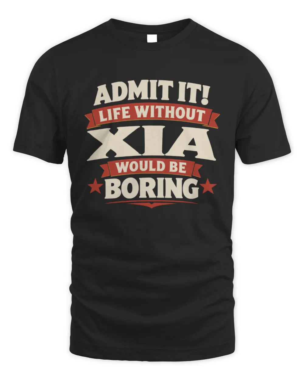 XIA P4 KT003 Personalized Funny Quote Apparel “Life Without NAME Would Be Boring” - Unisex Standard T-Shirt - Black
