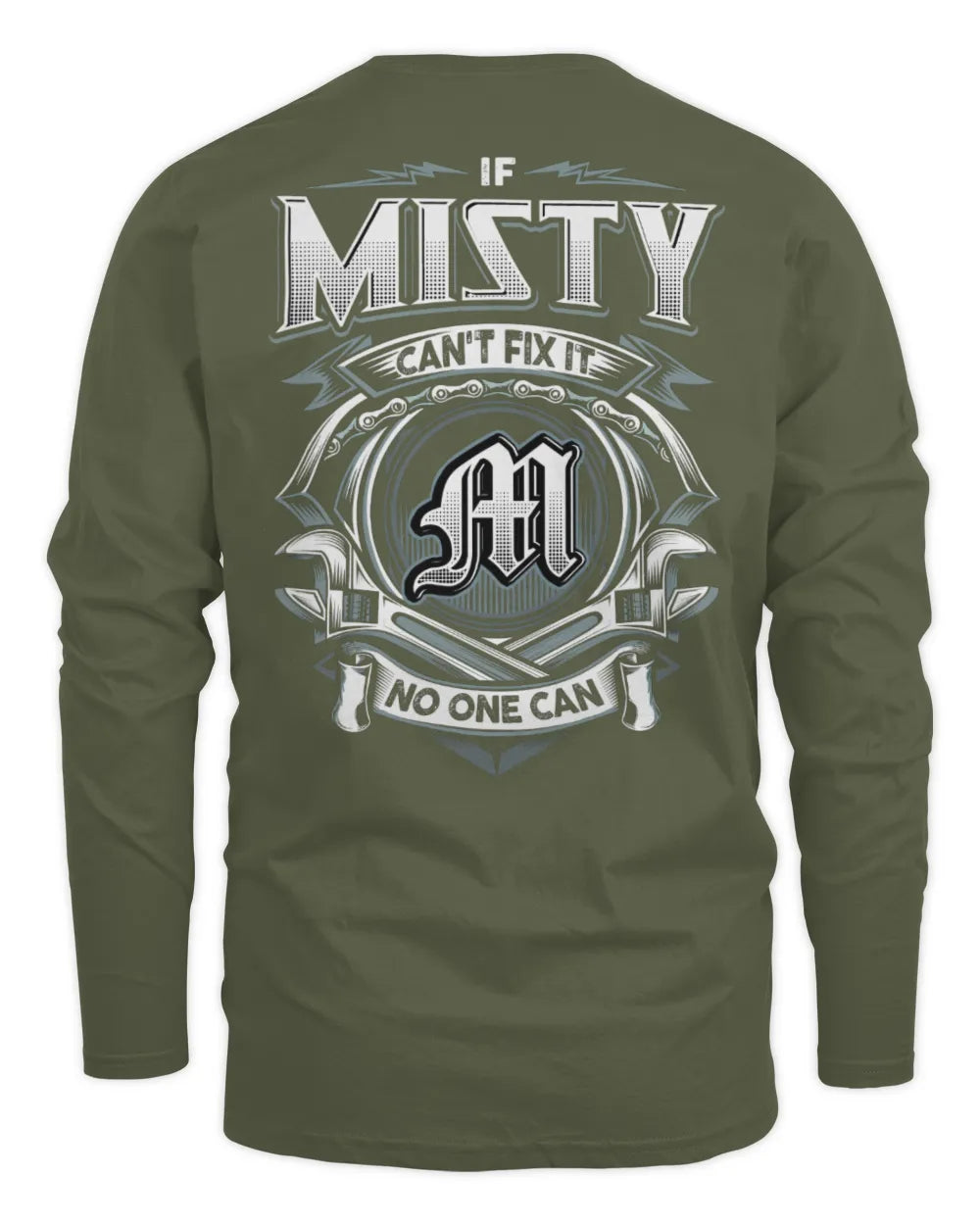 MISTY AP81-K4-626 - Personalized Ahmed Quote Apparel “If Ahmed Can't Fix It, No One Can” - Men's Long Sleeved T-Shirt - Military Green