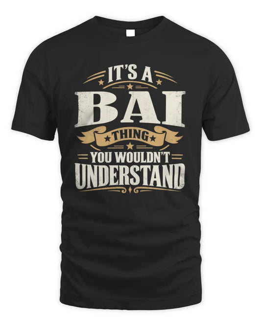BAI P08 TH51 - Personalized “It’s a/an [NAME] Thing – You Wouldn’t Understand” Shirt - Unisex Standard T-Shirt - Black