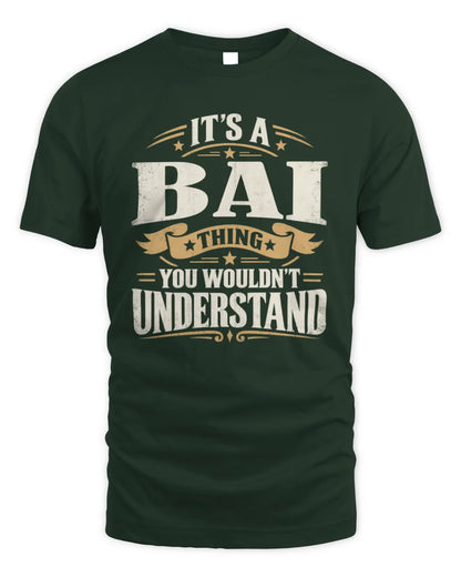 BAI P08 TH51 - Personalized “It’s a/an [NAME] Thing – You Wouldn’t Understand” Shirt - Unisex Standard T-Shirt - Forest Green