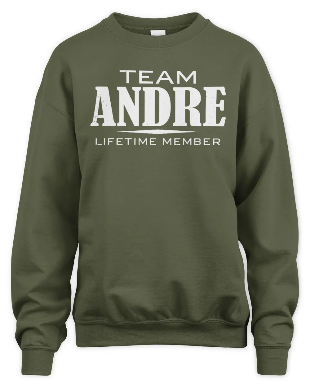 ANDRE BL62-K4-128 - Personalized “Team NAME Lifetime Member” - Unisex Sweatshirt - Military Green