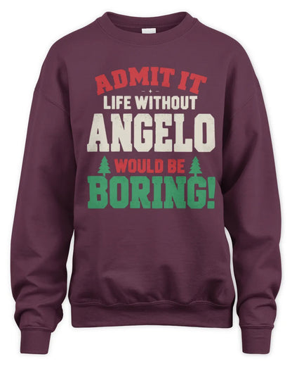 ANGELO P5 TH08 Christmas T-Shirt – “Life Without NAME Would Be Boring” - Unisex Sweatshirt - Maroon