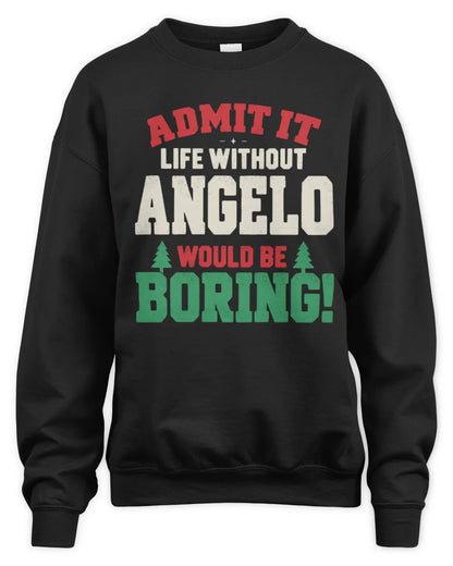 ANGELO P5 TH08 Christmas T-Shirt – “Life Without NAME Would Be Boring” - Unisex Sweatshirt - Black