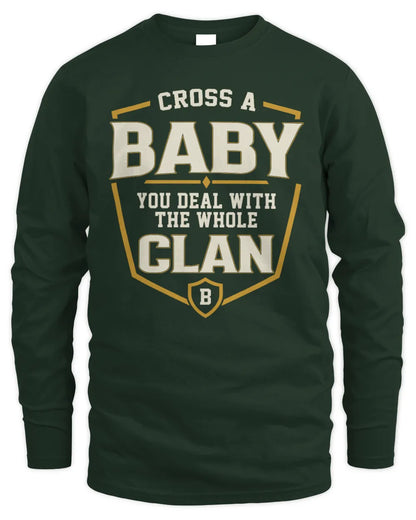 BABY NT1-K008 Cross A/An NAME, You Deal With the Whole Clan | Personalized Vintage T-Shirt - Men's Long Sleeved T-Shirt - Forest Green